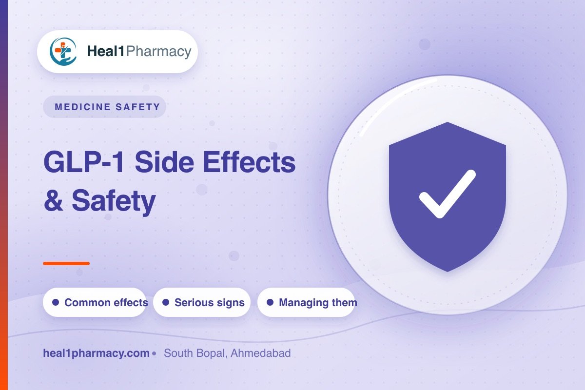 GLP-1 Weight-Loss Injections: Side Effects & Safety — Heal1 Pharmacy, South Bopal, Ahmedabad